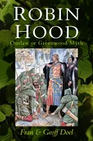 Robin des Bois : hors-la-loi ou mythe de Greenwood - Robin Hood: Outlaw or Greenwood Myth