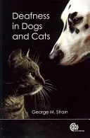 La surdité chez les chiens et les chats - Deafness in Dogs and Cats