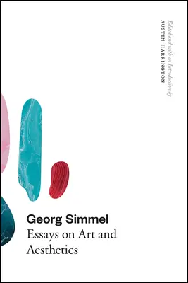 Georg Simmel : Essais sur l'art et l'esthétique - Georg Simmel: Essays on Art and Aesthetics