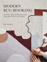 Rug Hooking moderne : 22 projets à l'aiguille pour créer une belle maison - Modern Rug Hooking: 22 Punch Needle Projects for Crafting a Beautiful Home