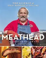 Meathead : La science du barbecue et des grillades - Meathead: The Science of Great Barbecue and Grilling