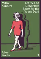 Que les vieux morts fassent de la place aux jeunes morts - Faber Stories - Let the Old Dead Make Room for the Young Dead - Faber Stories