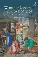 Les femmes dans l'Europe médiévale 1200-1500 - Women in Medieval Europe 1200-1500