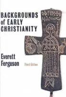 Les origines du christianisme primitif - Backgrounds of Early Christianity