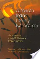 Le nationalisme littéraire des Indiens d'Amérique - American Indian Literary Nationalism