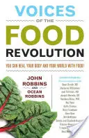 Les voix de la révolution alimentaire : Vous pouvez guérir votre corps et votre monde grâce à l'alimentation ! - Voices of the Food Revolution: You Can Heal Your Body and Your World--With Food!