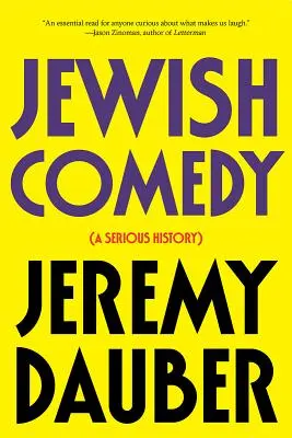 La comédie juive : Une histoire sérieuse - Jewish Comedy: A Serious History