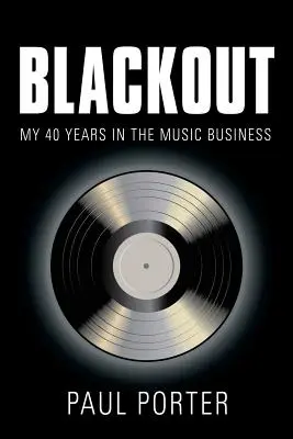 Blackout : Mes 40 ans dans le monde de la musique - Blackout: My 40 Years in the Music Business