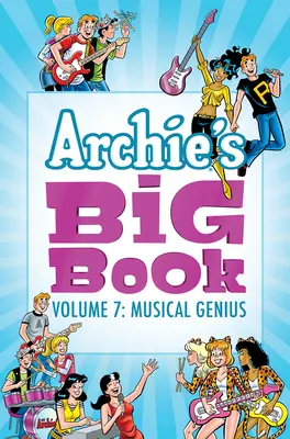 Archie's Big Book Vol. 7 : Musical Genius - Archie's Big Book Vol. 7: Musical Genius