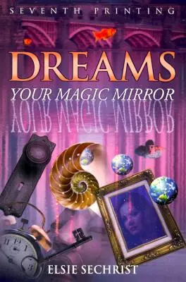 Les rêves : Votre miroir magique - Dreams: Your Magic Mirror