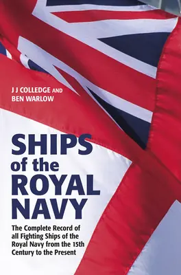 Les navires de la Royal Navy 5ème édition : L'inventaire complet de tous les navires de combat de la Royal Navy du XVe siècle à nos jours - Ships of the Royal Navy 5th Edition: The Complete Record of All Fighting Ships of the Royal Navy from the 15th Century to the Present