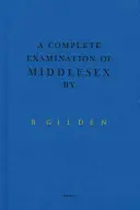 Bruce Gilden : Un examen complet du Middlesex - Bruce Gilden: A Complete Examination of Middlesex