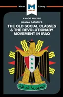 Analyse de l'ouvrage de Hanna Batatu Les anciennes classes sociales et les mouvements révolutionnaires en Irak - An Analysis of Hanna Batatu's the Old Social Classes and the Revolutionary Movements of Iraq