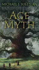 L'âge du mythe : premier tome des Légendes du Premier Empire - Age of Myth: Book One of the Legends of the First Empire