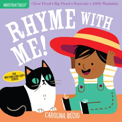 Les Indestructibles : Rhyme with Me ! Résistant à la mastication - Résistant à la déchirure - Non toxique - 100% lavable (livres pour bébés, livres pour nouveaux-nés, sans danger pour la mastication) - Indestructibles: Rhyme with Me!: Chew Proof - Rip Proof - Nontoxic - 100% Washable (Book for Babies, Newborn Books, Safe to Chew)