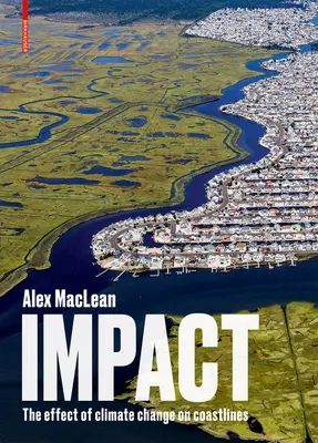 Impact : L'effet du changement climatique sur les côtes - Impact: The Effect of Climate Change on Coastlines