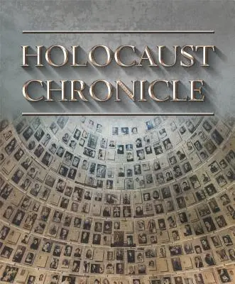 Chronique de l'Holocauste - Holocaust Chronicle