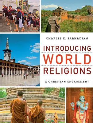 Introduction aux religions du monde : Un engagement chrétien - Introducing World Religions: A Christian Engagement