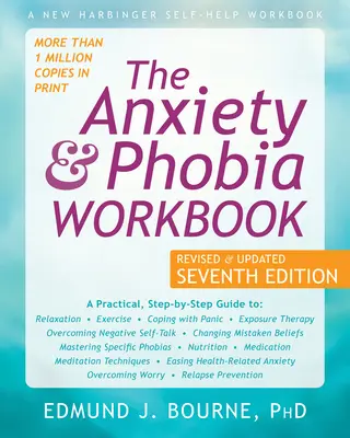 Le manuel de l'anxiété et des phobies - The Anxiety and Phobia Workbook