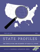 Profils des États 2018 : La population et l'économie de chaque État américain, 10e édition - State Profiles 2018: The Population and Economy of Each U.S. State, 10th Edition