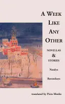 Une semaine comme les autres : Novellas et histoires - A Week Like Any Other: Novellas and Stories