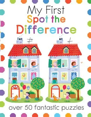 Mon premier Spot the Difference : Plus de 50 énigmes fantastiques - My First Spot the Difference: Over 50 Fantastic Puzzles