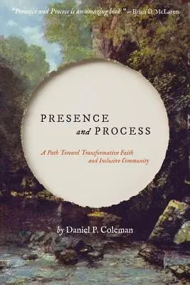 Présence et processus : Un chemin vers une foi transformatrice et une communauté inclusive - Presence and Process: A Path Toward Transformative Faith and Inclusive Community