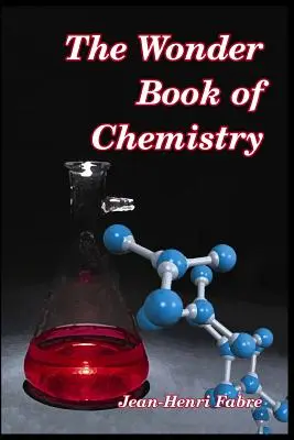 Le livre des merveilles de la chimie - The Wonder Book of Chemistry