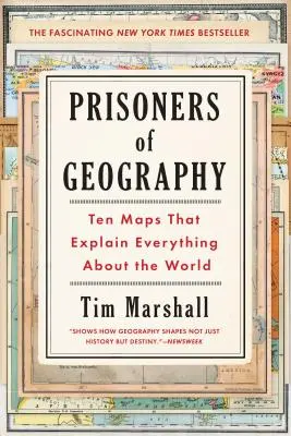 Prisonniers de la géographie, 1 : Dix cartes qui expliquent tout sur le monde - Prisoners of Geography, 1: Ten Maps That Explain Everything about the World