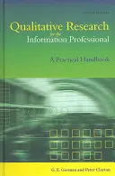 La recherche qualitative pour les professionnels de l'information - Un manuel pratique - Qualitative Research for the Information Professional - A Practical Handbook