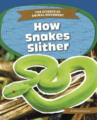 Comment les serpents glissent - How Snakes Slither