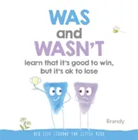 Les enfants apprennent que c'est bien de gagner, mais que c'est bien de perdre : Grandes leçons de vie pour les enfants - Was and Wasn't Learn That It's Good to Win, But Its Ok to Lose: Big Life Lessons for Little Kids