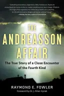 L'affaire Andreasson : L'histoire vraie d'une rencontre rapprochée du quatrième type - Andreasson Affair: The True Story of a Close Encounter of the Fourth Kind