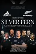 Derrière la fougère d'argent : Jouer au rugby pour la Nouvelle-Zélande - Behind the Silver Fern: Playing Rugby for New Zealand