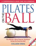 Pilates sur le ballon : un livre complet et une séance d'entraînement sur DVD [avec DVD]. - Pilates on the Ball: A Comprehensive Book and DVD Workout [With DVD]