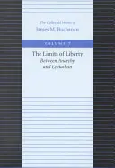 Les limites de la liberté : Entre anarchie et Léviathan - The Limits of Liberty: Between Anarchy and Leviathan