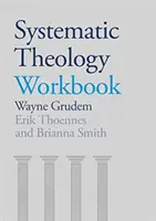 Manuel de théologie systématique (Grudem Wayne A (Auteur)) - Systematic Theology Workbook (Grudem Wayne A (Author))