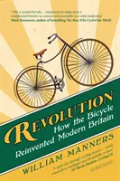 Révolution - Comment la bicyclette a réinventé la Grande-Bretagne moderne - Revolution - How the Bicycle Reinvented Modern Britain