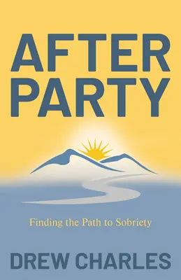 After Party : Trouver le chemin de la sobriété - After Party: Finding the Path to Sobriety