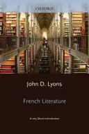 La littérature française : Une très courte introduction - French Literature: A Very Short Introduction