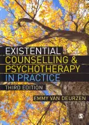 Conseil et psychothérapie existentiels dans la pratique - Existential Counselling & Psychotherapy in Practice