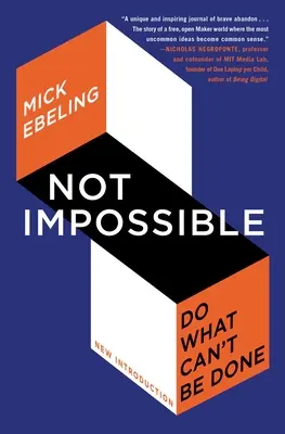 Pas impossible : Faire ce qui ne peut être fait - Not Impossible: Do What Can't Be Done