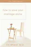 Comment sauver votre mariage tout seul - How to Save Your Marriage Alone