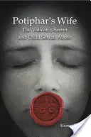 La femme de Potiphar : Le secret du Vatican et les abus sexuels sur les enfants - Potiphar's Wife: The Vatican's Secret and Child Sexual Abuse