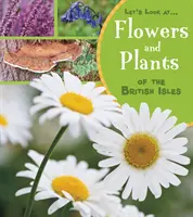 Fleurs et plantes des îles britanniques - Flowers and Plants of the British Isles