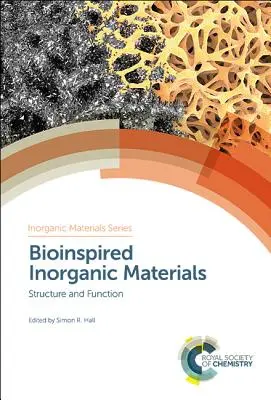 Matériaux inorganiques bioinspirés : Structure et fonction - Bioinspired Inorganic Materials: Structure and Function