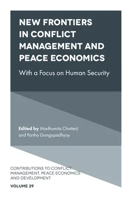 Nouvelles frontières de la gestion des conflits, de l'économie de la paix et de la science de la paix - New Frontiers in Conflict Management, Peace Economics and Peace Science