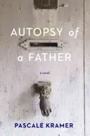 Autopsie d'un père - Autopsy of a Father