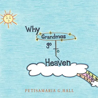 Pourquoi les grands-mères vont au paradis - Why Grandmas Go to Heaven