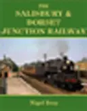 Chemin de fer de jonction de Salisbury et du Dorset - Salisbury and Dorset Junction Railway